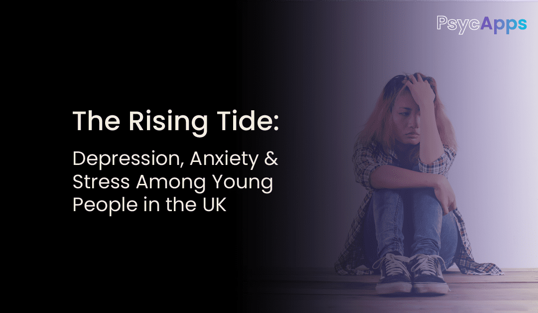 The Rising Tide: Anxiety, Depression, and Stress Among Young People in the UK